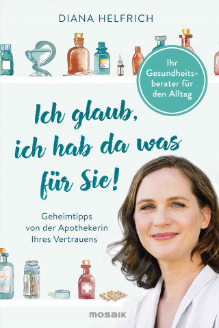 Diana Helfrich: Ich glaub, ich hab da was für Sie!