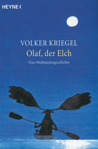 Volker Kriegel: Olaf, der Elch