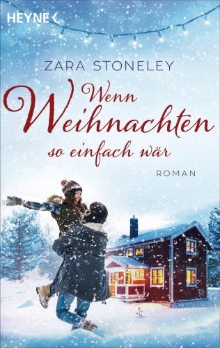 Zara Stoneley: Wenn Weihnachten so einfach wär