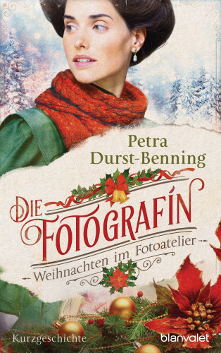 Petra Durst-Benning: Die Fotografin - Weihnachten im Fotoatelier
