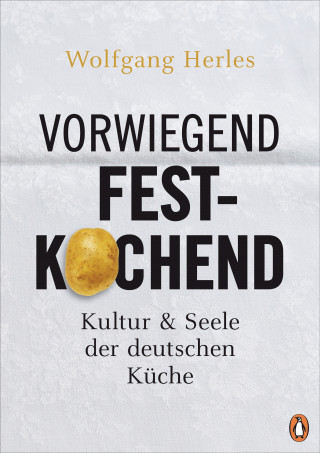 Wolfgang Herles: Vorwiegend festkochend