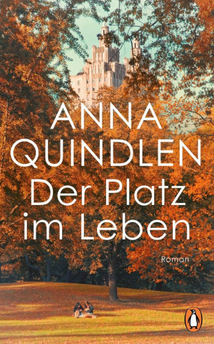 Anna Quindlen: Der Platz im Leben