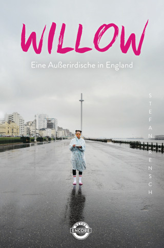 Stefan Rensch: Willow – Eine Außerirdische in England