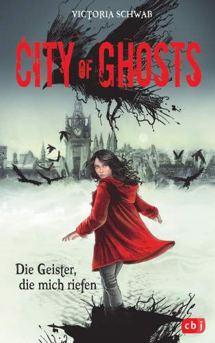 Victoria Schwab: City of Ghosts - Die Geister, die mich riefen