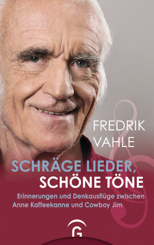 Fredrik Vahle: Schräge Lieder, schöne Töne