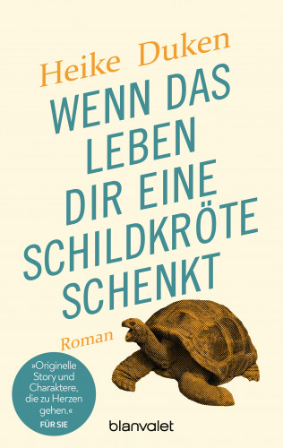 Heike Duken: Wenn das Leben dir eine Schildkröte schenkt