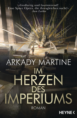 Arkady Martine: Im Herzen des Imperiums