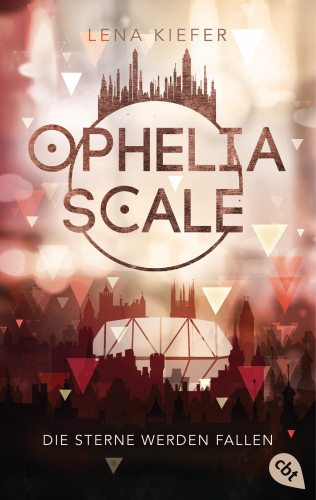 Lena Kiefer: Ophelia Scale - Die Sterne werden fallen