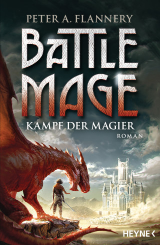 Peter A. Flannery: Battle Mage - Kampf der Magier