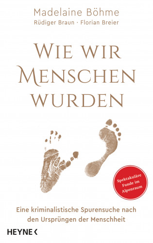 Prof. Dr. Madelaine Böhme, Rüdiger Braun, Florian Breier: Wie wir Menschen wurden