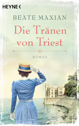 Beate Maxian: Die Tränen von Triest