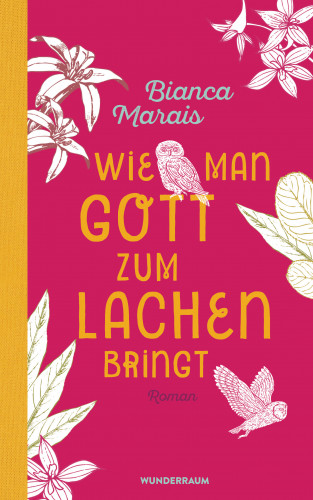 Bianca Marais: Wie man Gott zum Lachen bringt