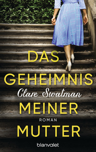 Clare Swatman: Das Geheimnis meiner Mutter