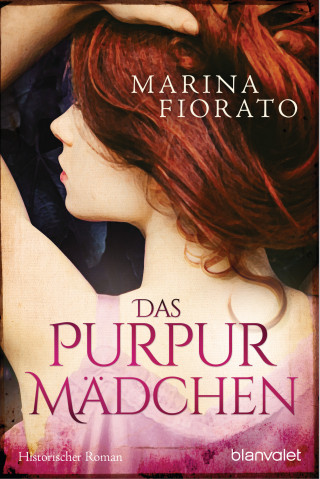 Marina Fiorato: Das Purpurmädchen