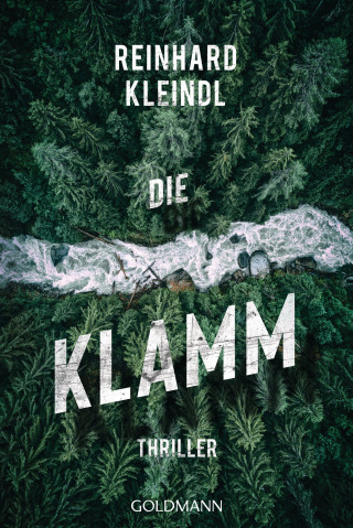 Reinhard Kleindl: Die Klamm