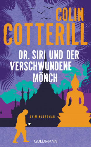 Colin Cotterill: Dr. Siri und der verschwundene Mönch