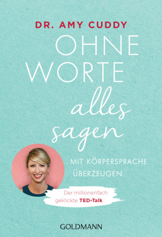 Dr. Amy Cuddy: Ohne Worte alles sagen