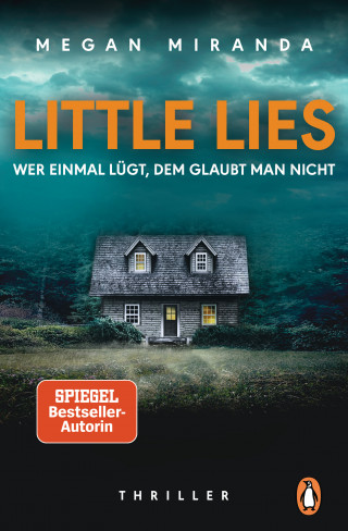 Megan Miranda: LITTLE LIES – Wer einmal lügt, dem glaubt man nicht