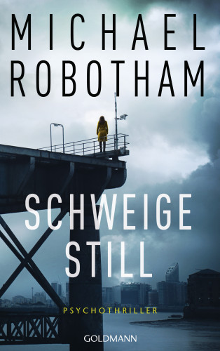 Michael Robotham: Schweige still