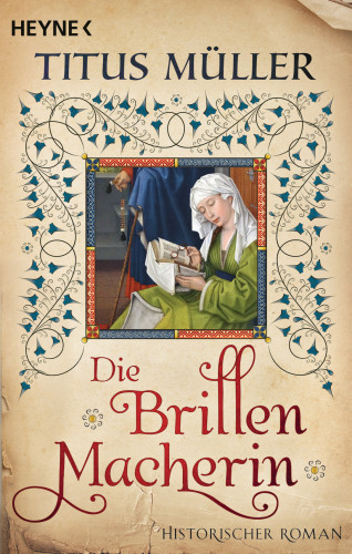 Titus Müller: Die Brillenmacherin