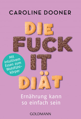 Caroline Dooner: Die Fuck-it-Diät