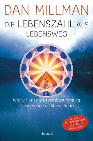 Dan Millman: Die Lebenszahl als Lebensweg (aktualisierte, erweiterte Neuausgabe)