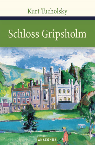 Kurt Tucholsky: Schloss Gripsholm