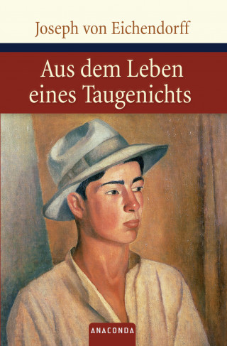 Joseph von Eichendorff: Aus dem Leben eines Taugenichts