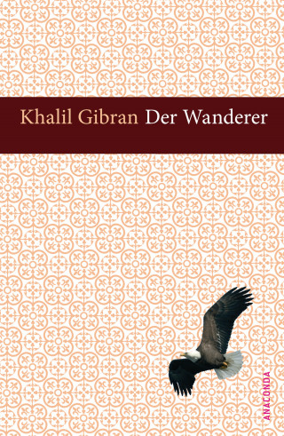 Khalil Gibran: Der Wanderer