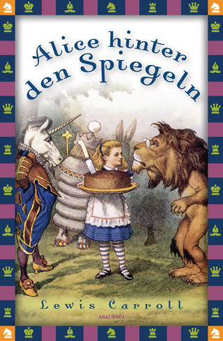 Lewis Carroll: Alice hinter den Spiegeln