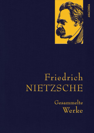 Friedrich Nietzsche: Nietzsche,F.,Gesammelte Werke