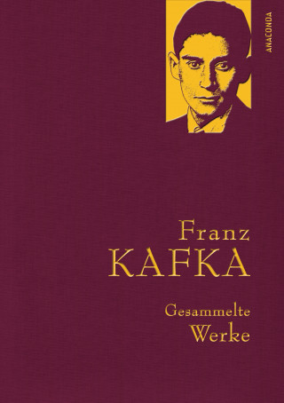 Franz Kafka: Kafka,F.,Gesammelte Werke