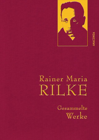 Rainer Maria Rilke: Rilke,R.M.,Gesammelte Werke