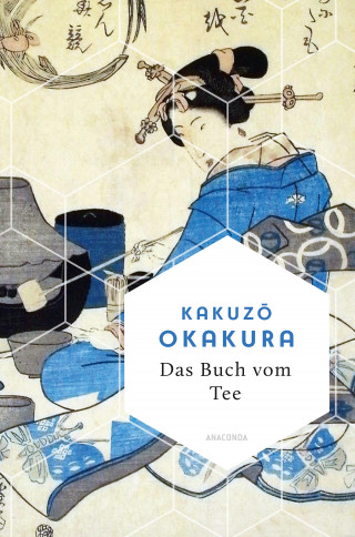 Kakuzō Okakura: Das Buch vom Tee