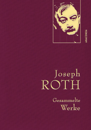 Joseph Roth: Roth,J.,Gesammelte Werke