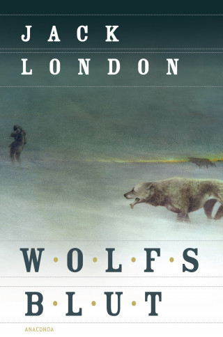 Jack London: Wolfsblut (Roman)