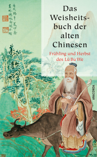 Lü Bu We: Das Weisheitsbuch der alten Chinesen