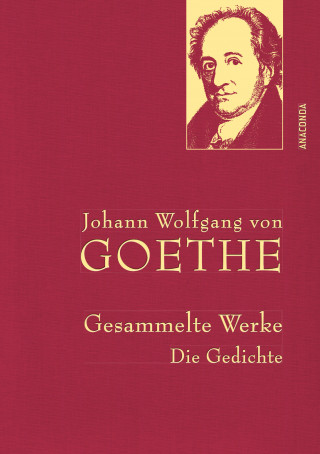 Johann Wolfgang von Goethe: Goethe,J.W.v.,Gesammelte Werke