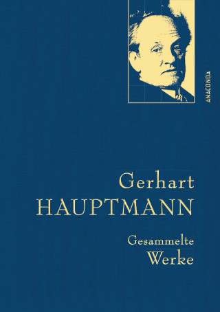 Gerhart Hauptmann: Gerhart Hauptmann, Gesammelte Werke