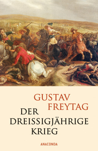 Gustav Freytag: Der Dreißigjährige Krieg