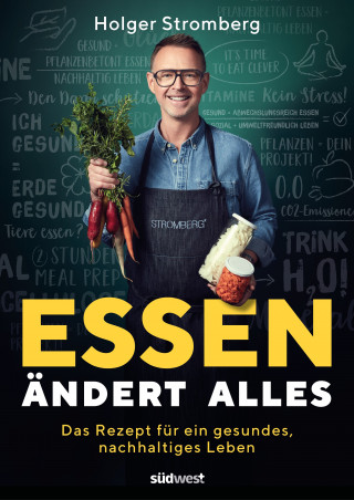 Holger Stromberg: Essen ändert alles