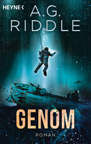 A. G. Riddle: Genom - Die Extinction-Serie 2