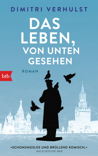 Dimitri Verhulst: Das Leben, von unten gesehen