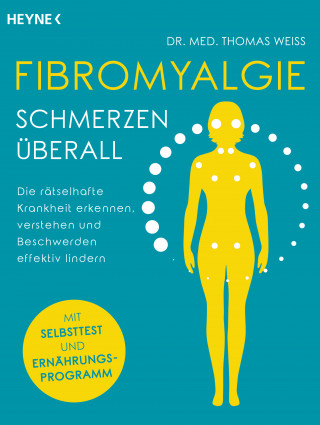 Dr. med. Thomas Weiss: Fibromyalgie – Schmerzen überall