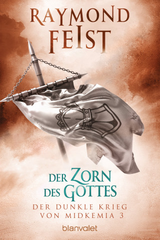 Raymond Feist: Der dunkle Krieg von Midkemia 3 - Der Zorn des Gottes