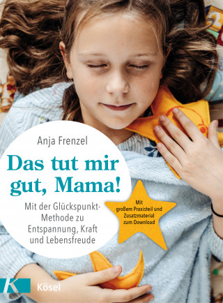 Anja Frenzel: Das tut mir gut, Mama!