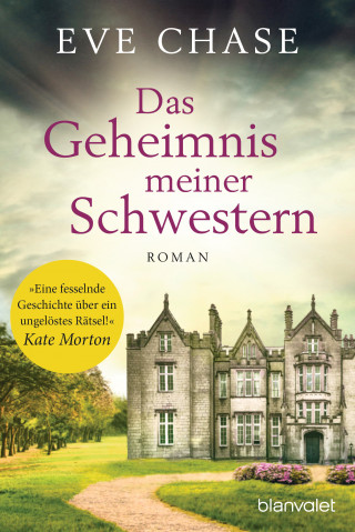 Eve Chase: Das Geheimnis meiner Schwestern