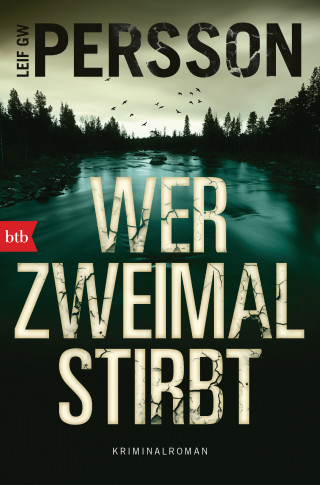 Leif GW Persson: Wer zweimal stirbt