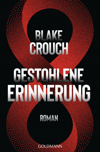 Blake Crouch: Gestohlene Erinnerung