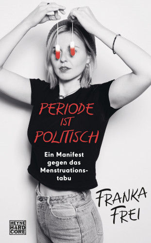 Franka Frei: Periode ist politisch